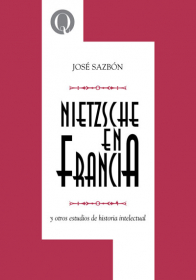 Nietzsche en Francia y otros estudios sobre historia intelectual