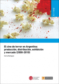 El cine de terror en Argentina: producción, distribución, exhibición y mercado (2000-2010)
