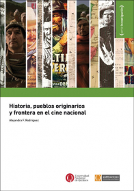 Historia, pueblos originarios y frontera en el cine nacional