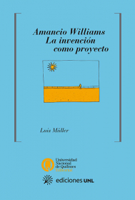 Amancio Williams. La invención como proyecto