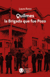 Quilmes, la Brigada que fue Pozo