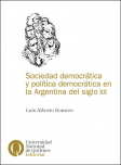 Sociedad democrática y política democrática en la Argentina del siglo XX 