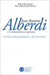 Alberdi y la independencia argentina