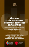 Miradas y controversias del desarrollo territorial en Argentina