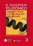 El oligopolio telefónico argentino frente a la liberalización del mercado