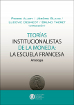 Teorías institucionalistas de la moneda: La escuela francesa