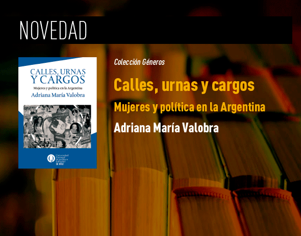 https://ediciones.unq.edu.ar/771-calles-urnas-y-cargos.html